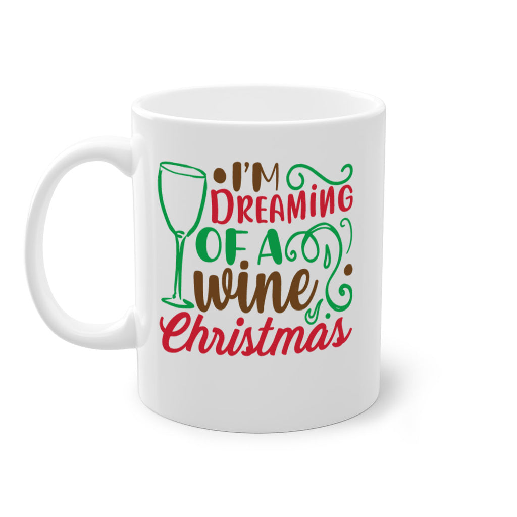 im dreaming of a wine christmas 252#- christmas-Mug / Coffee Cup