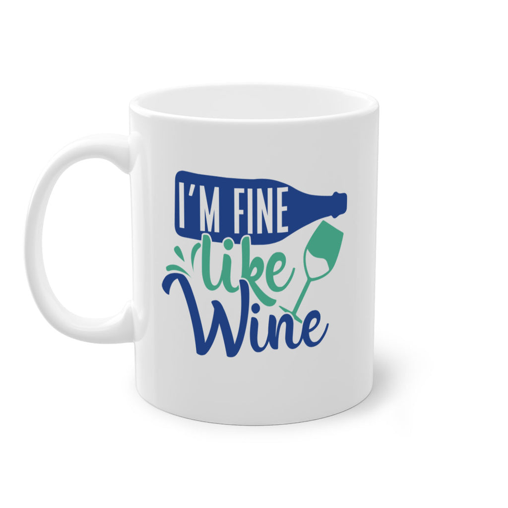 im fine like wine 192#- wine-Mug / Coffee Cup