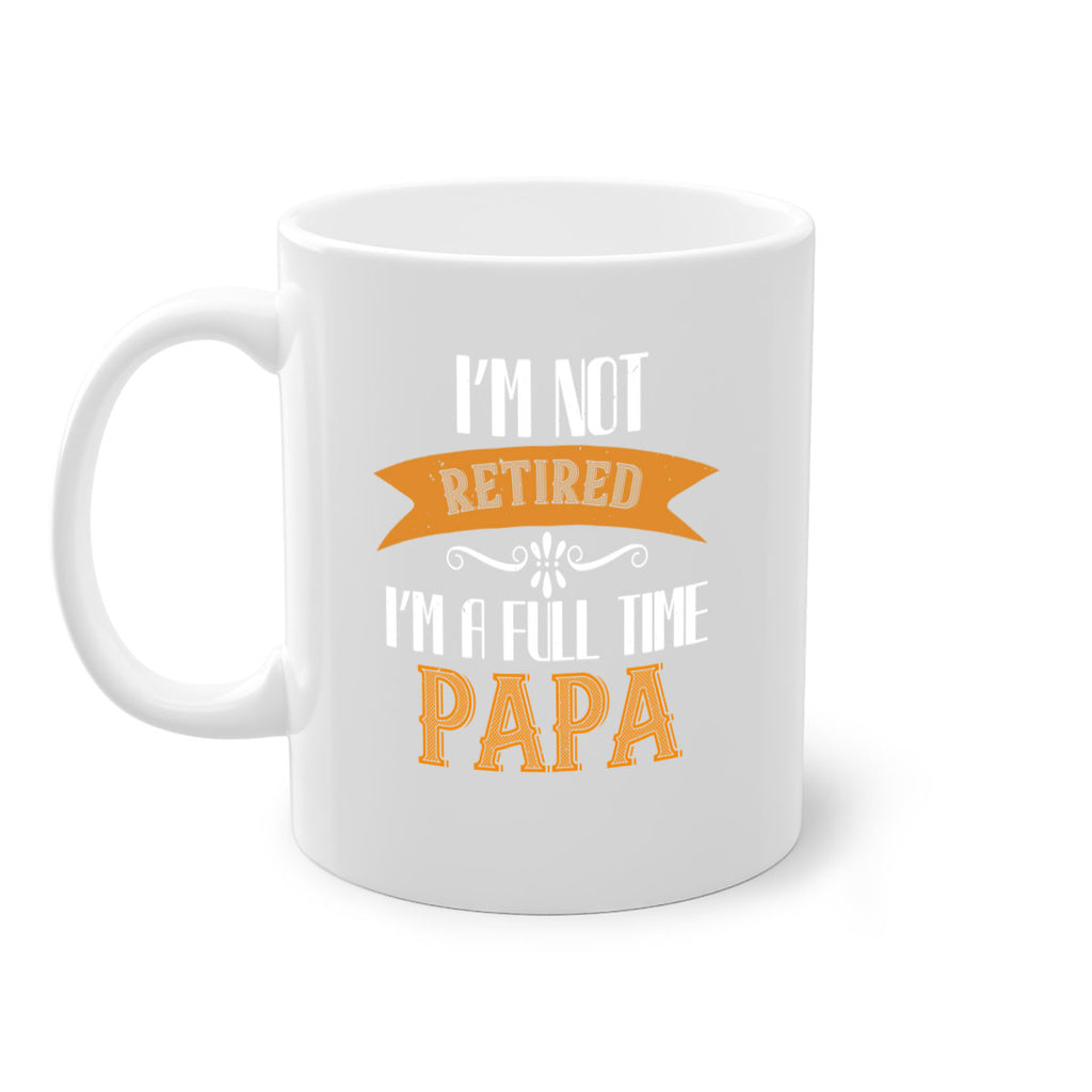im not retired im a full time 36#- grandpa-Mug / Coffee Cup