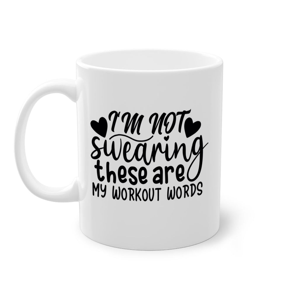 im not swearing these are my workout words 39#- gym-Mug / Coffee Cup