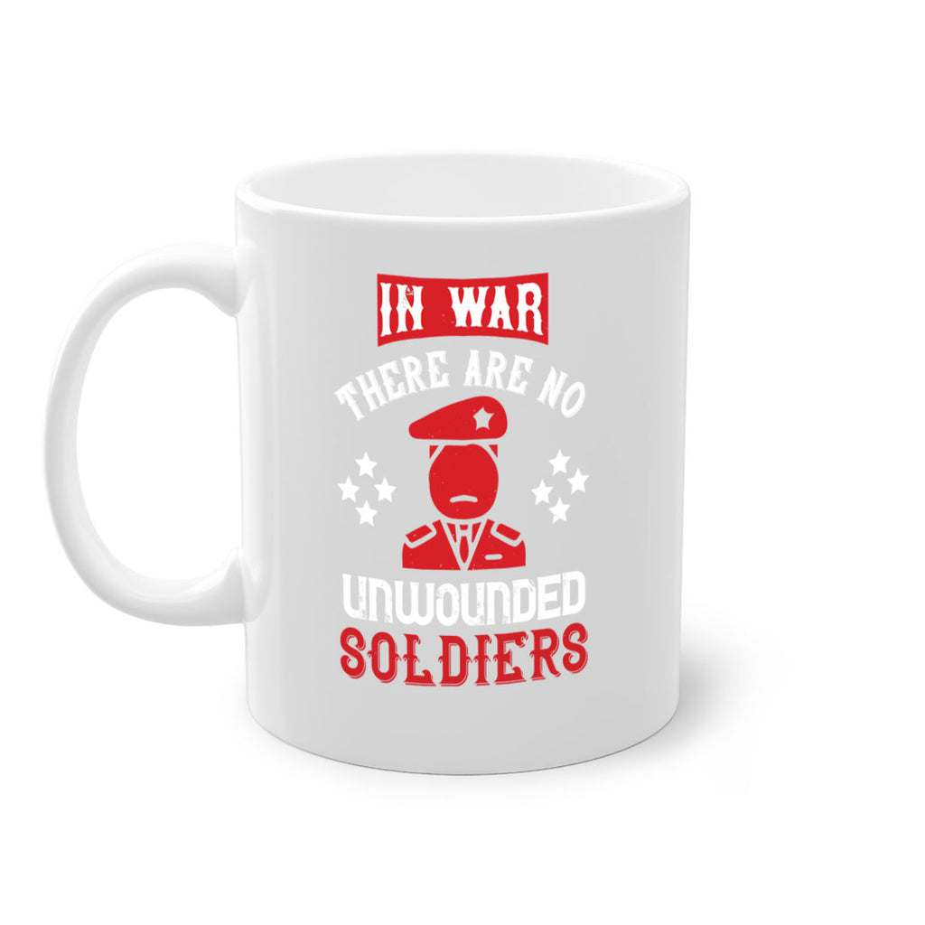 in war there are no unwounded soldiers 54#- veterns day-Mug / Coffee Cup