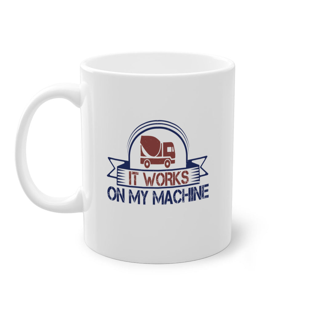 it work on my machine Style 49#- engineer-Mug / Coffee Cup