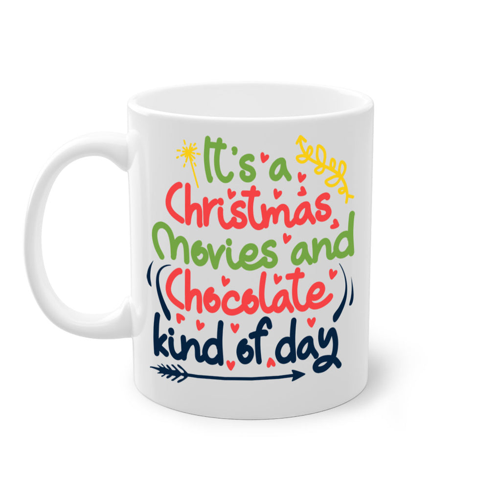 it’s a christmas movies and chocolate kind of dayy 248#- christmas-Mug / Coffee Cup