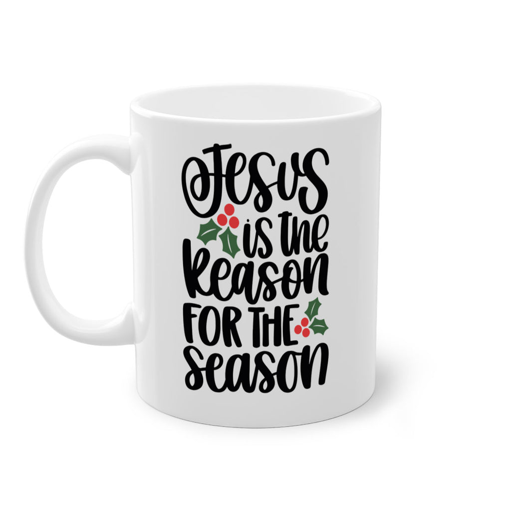 jesus is the reason for the season 115#- christmas-Mug / Coffee Cup