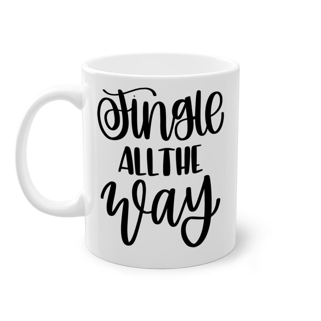 jingle all the way 113#- christmas-Mug / Coffee Cup