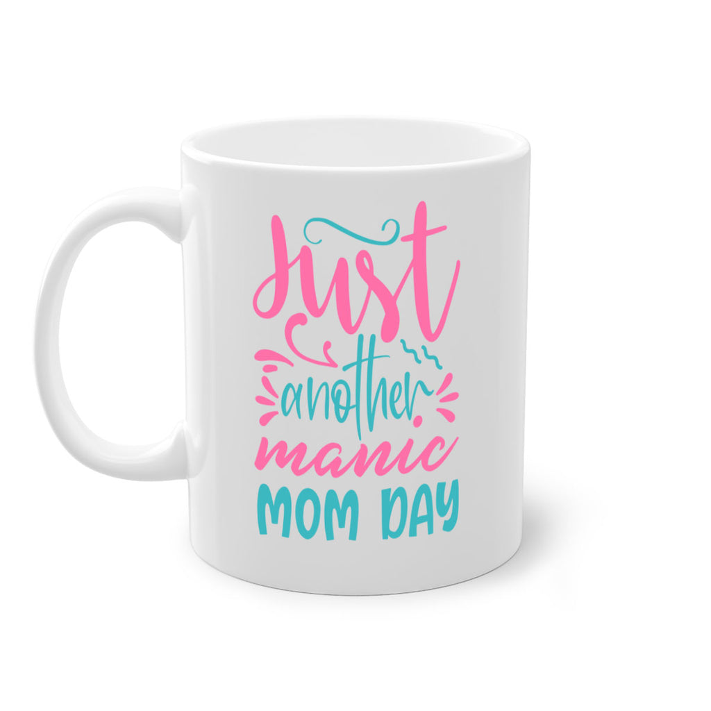 just another manic mom day 254#- mom-Mug / Coffee Cup