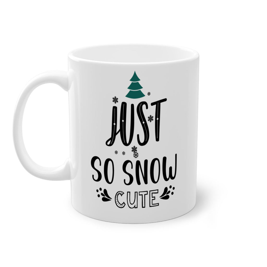just so snow cute style 422#- christmas-Mug / Coffee Cup