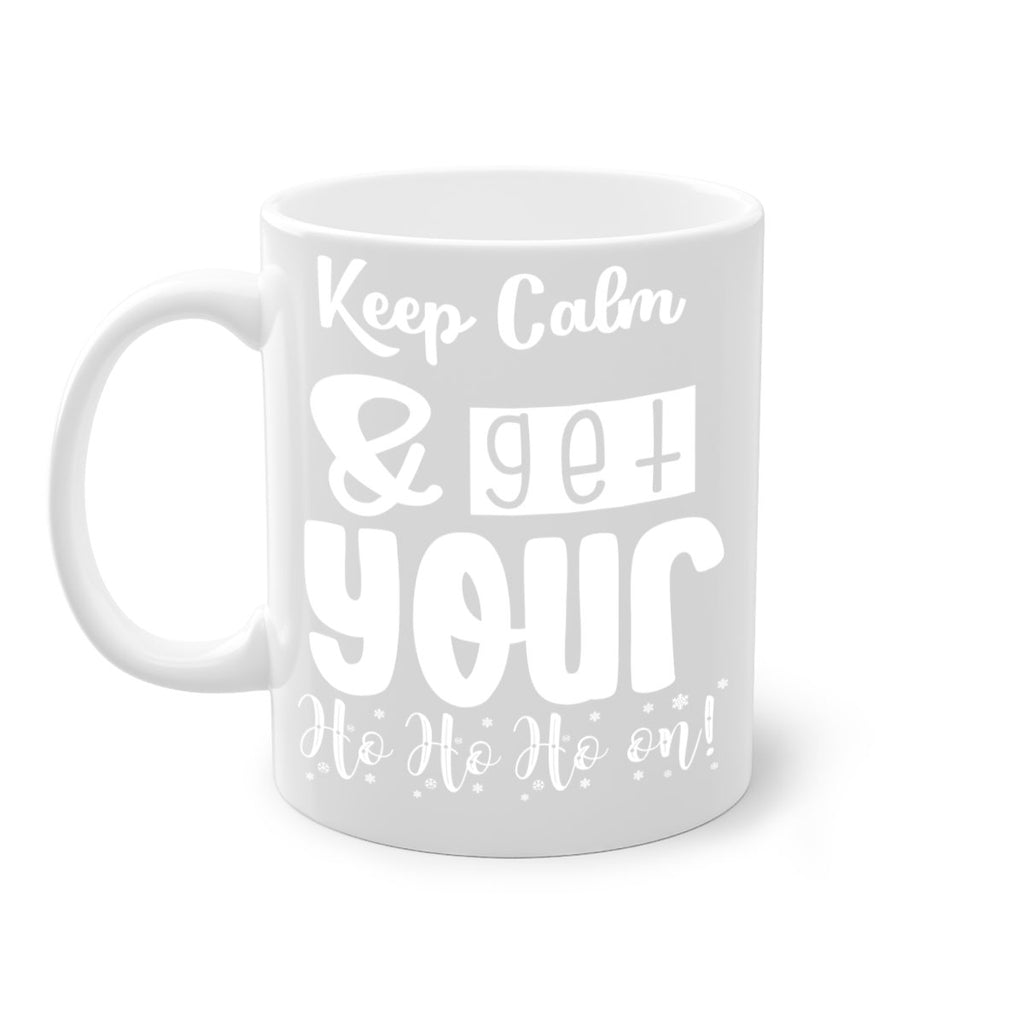 keep calm & get your ho ho ho on! style 423#- christmas-Mug / Coffee Cup