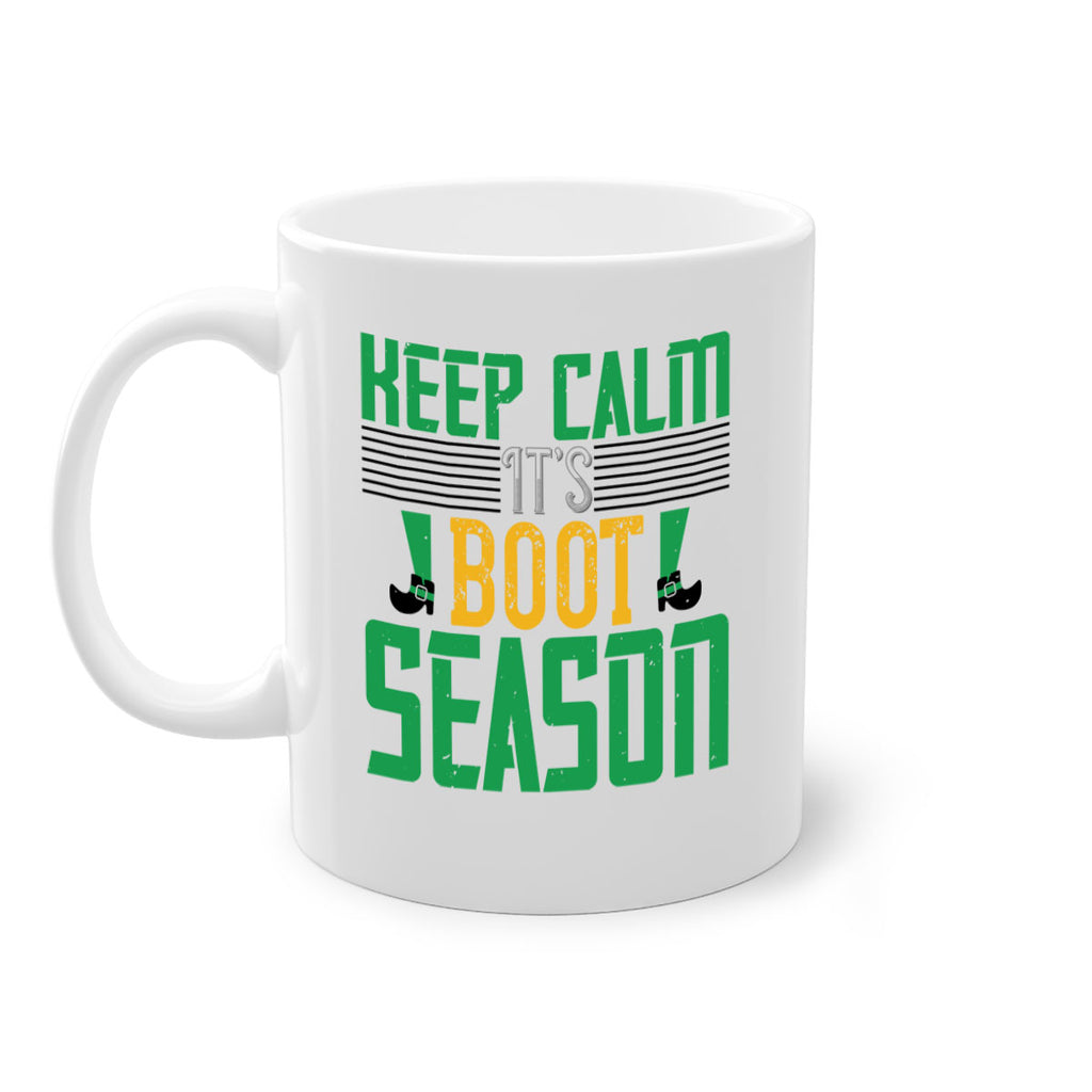 keep calm it’s boot season Style 124#- St Patricks Day-Mug / Coffee Cup