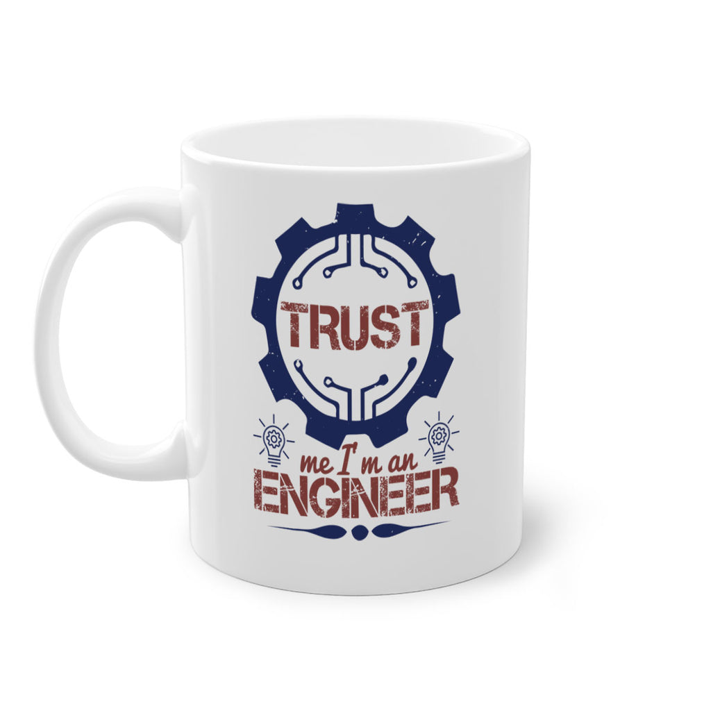 keep trust me im an engineer Style 45#- engineer-Mug / Coffee Cup