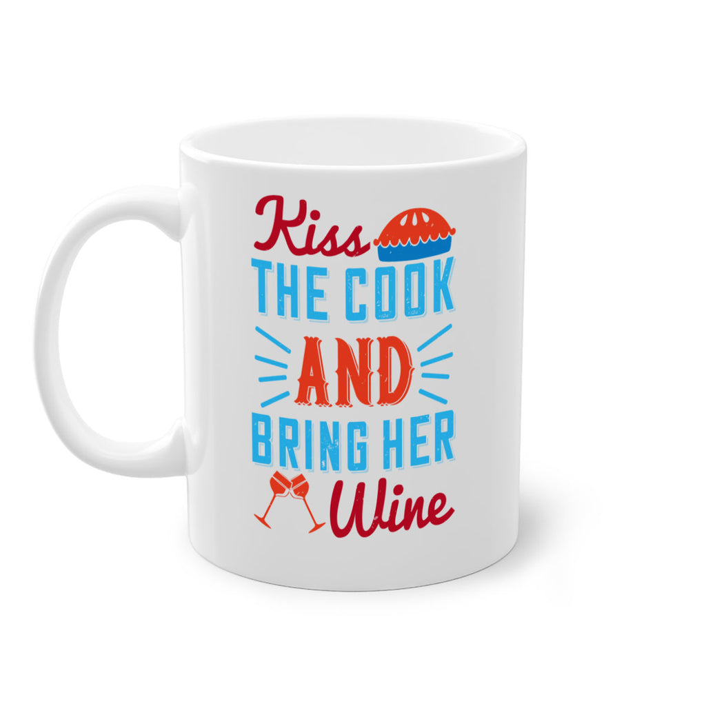 kiss the cook and bring her wine 129#- wine-Mug / Coffee Cup