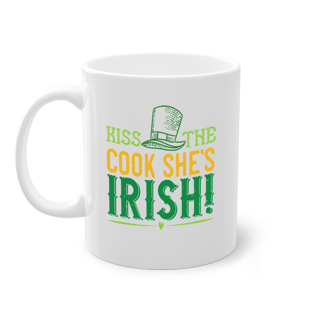 kiss the cook she’s irish Style 122#- St Patricks Day-Mug / Coffee Cup