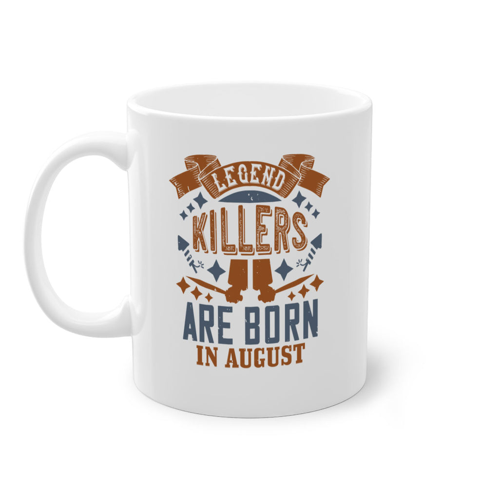 legend killers are born in august Style 66#- birthday-Mug / Coffee Cup