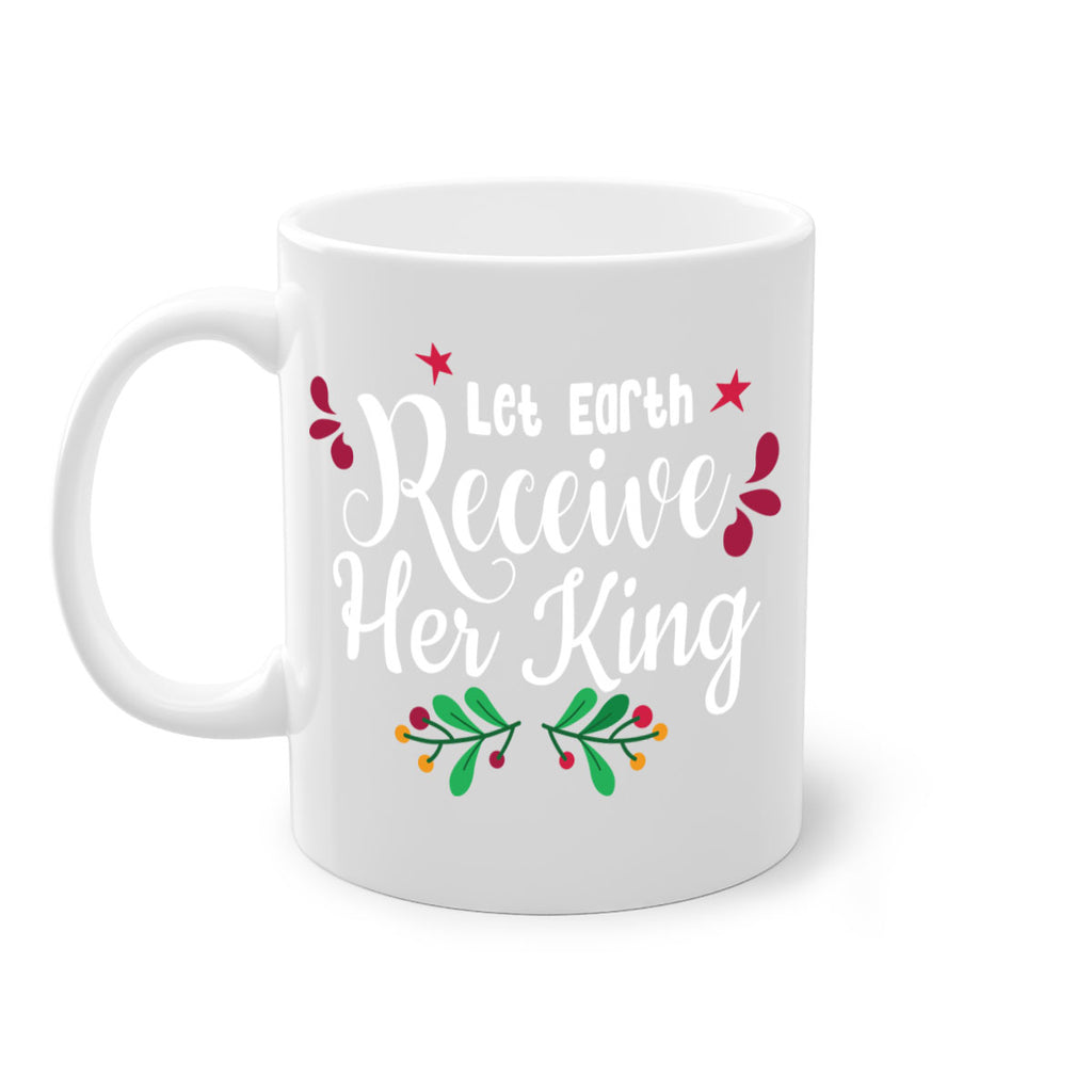 let earth receive her king style 426#- christmas-Mug / Coffee Cup