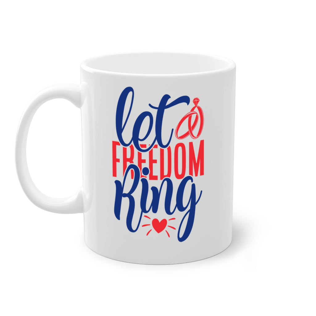 let freedom ring Style 58#- 4th Of July-Mug / Coffee Cup