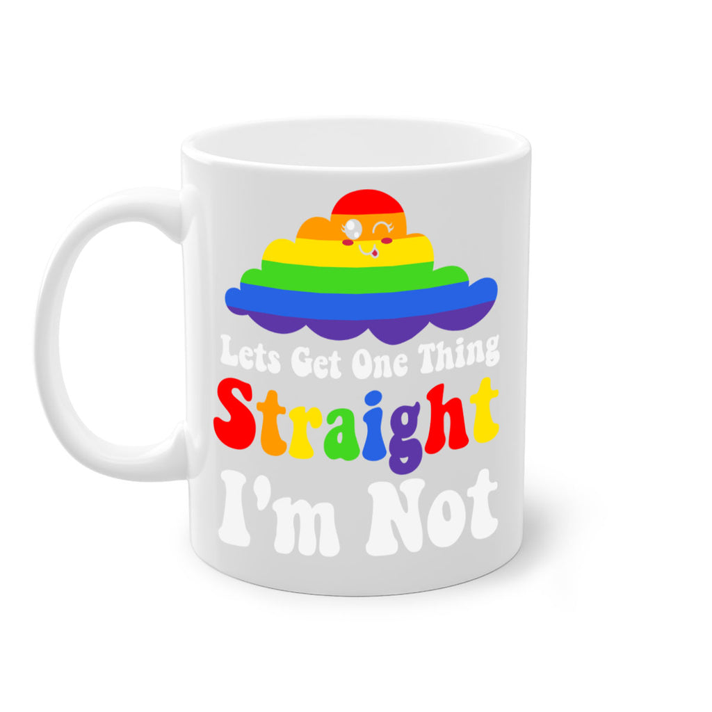 lets get one thing straight 107#- lgbt-Mug / Coffee Cup