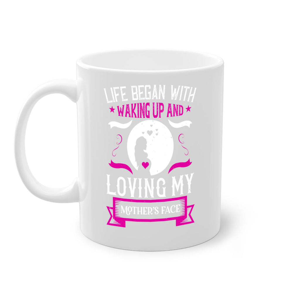 life began with waking 69#- mothers day-Mug / Coffee Cup