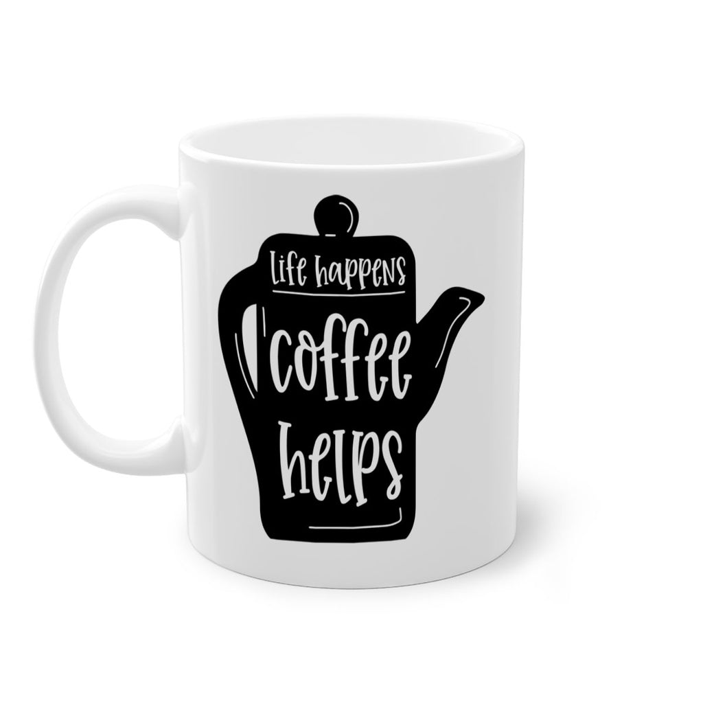 life happens coffee helps 74#- coffee-Mug / Coffee Cup