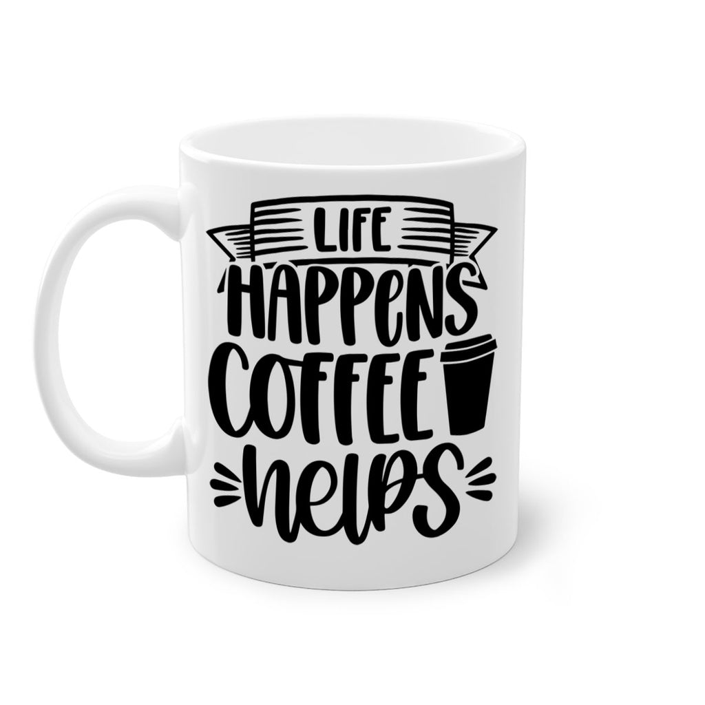 life happens coffee helps 75#- coffee-Mug / Coffee Cup