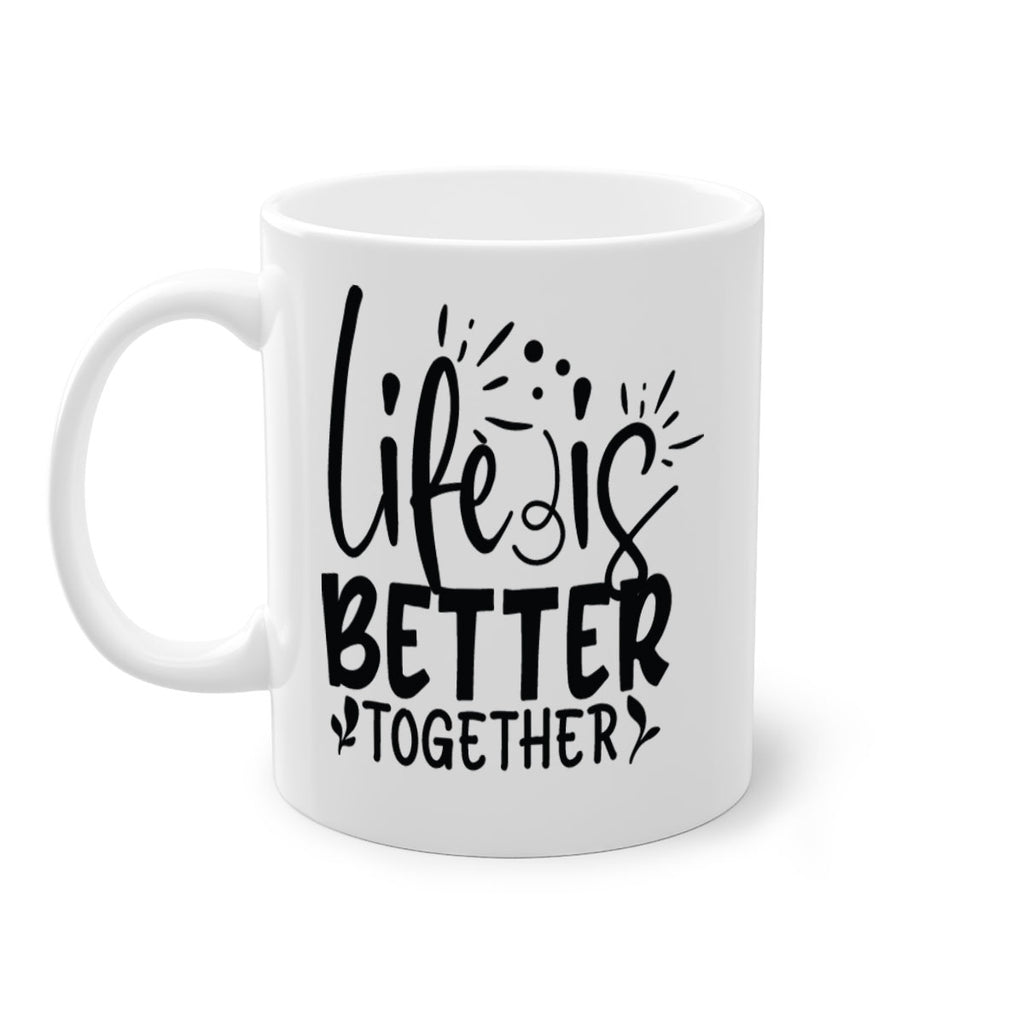 life is better together 23#- Family-Mug / Coffee Cup