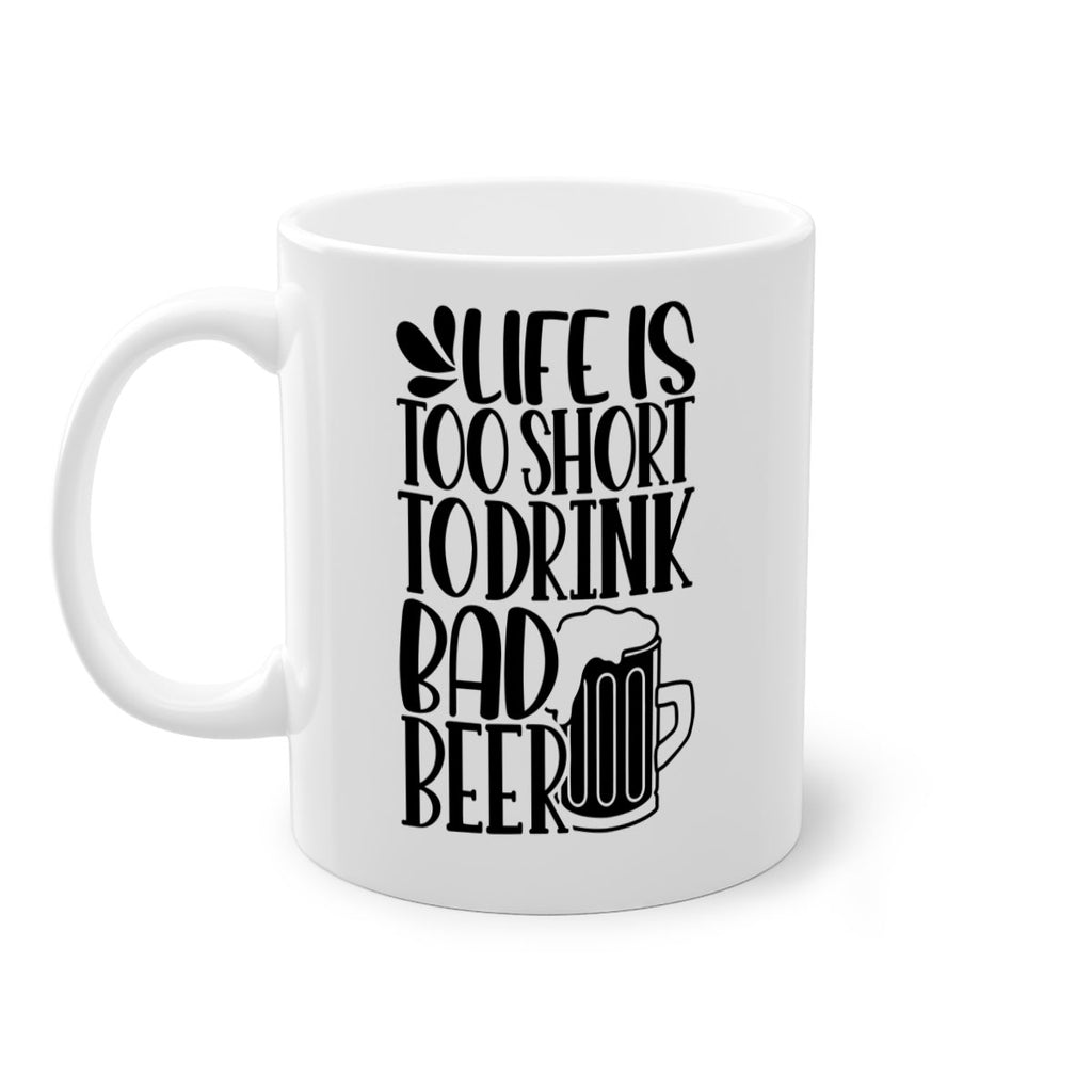 life is too short to drink 26#- beer-Mug / Coffee Cup