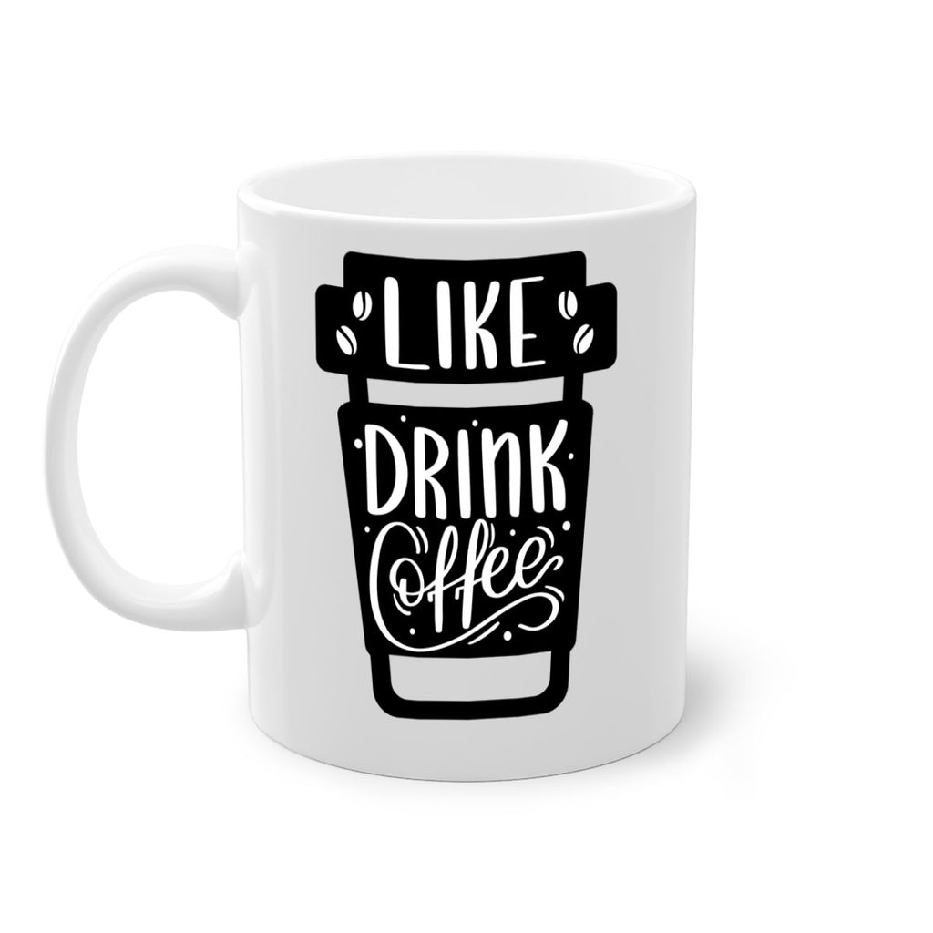 like drink coffee 72#- coffee-Mug / Coffee Cup