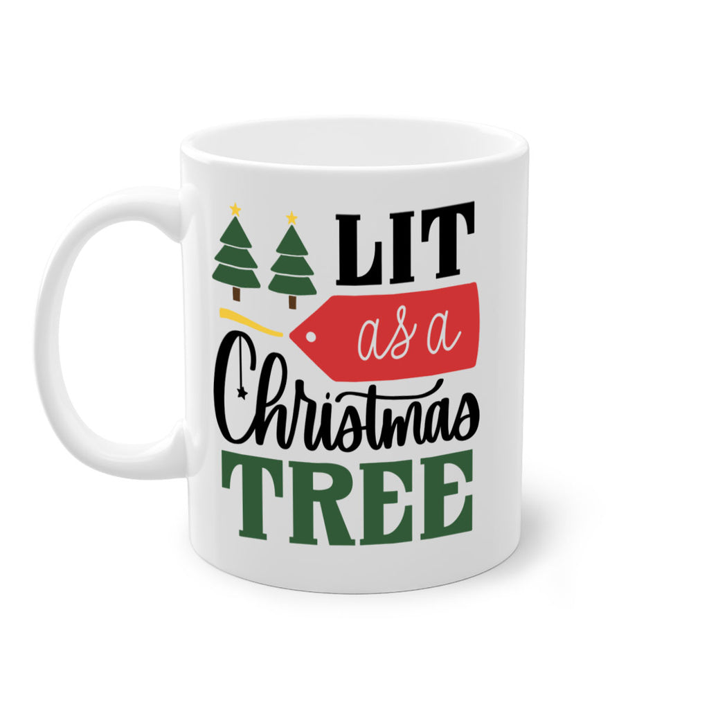 lit as a christmas tree 103#- christmas-Mug / Coffee Cup