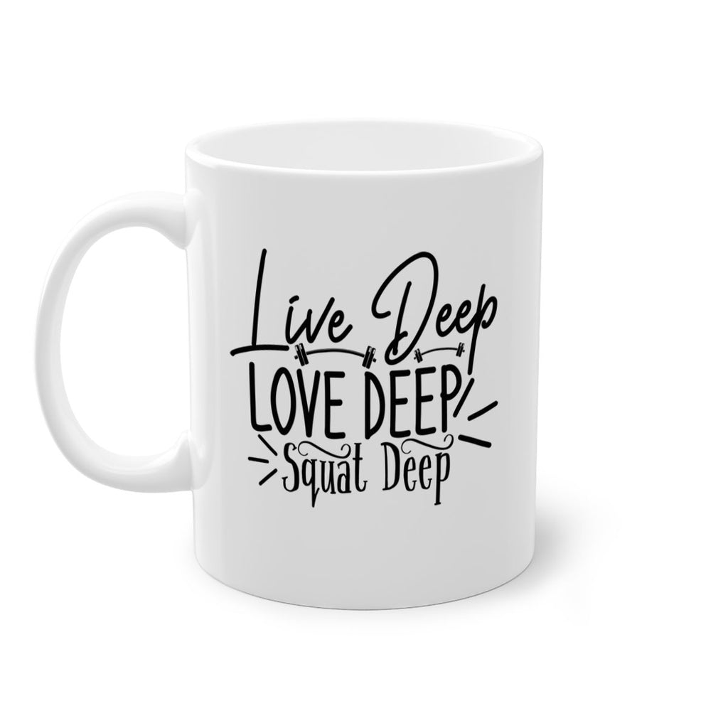 live deep love deep squat deep 31#- gym-Mug / Coffee Cup