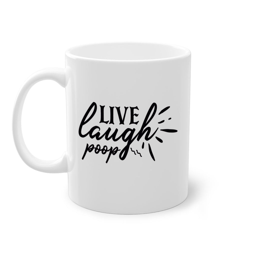 live laugh poop 67#- bathroom-Mug / Coffee Cup