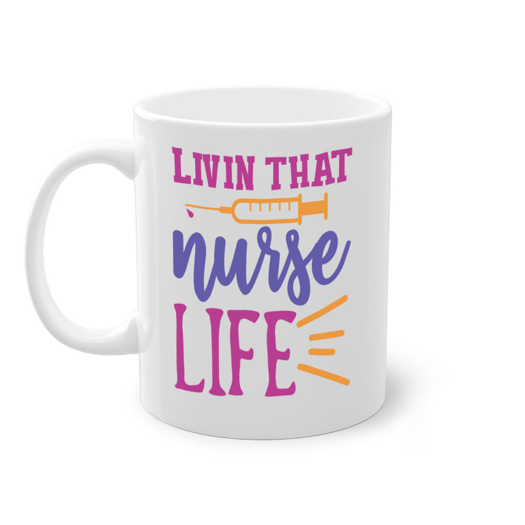 livin that nurse life Style 376#- nurse-Mug / Coffee Cup