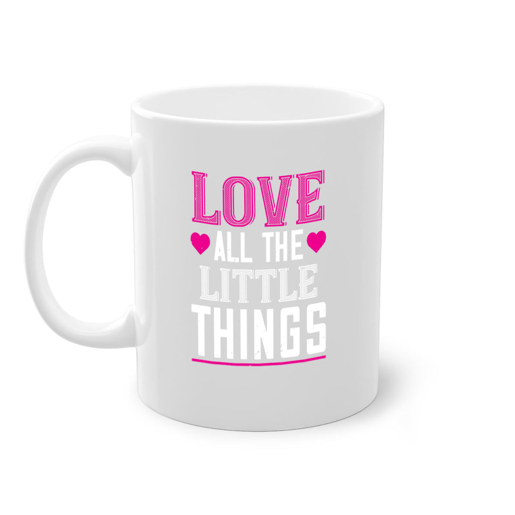 love all the little thing 46#- valentines day-Mug / Coffee Cup