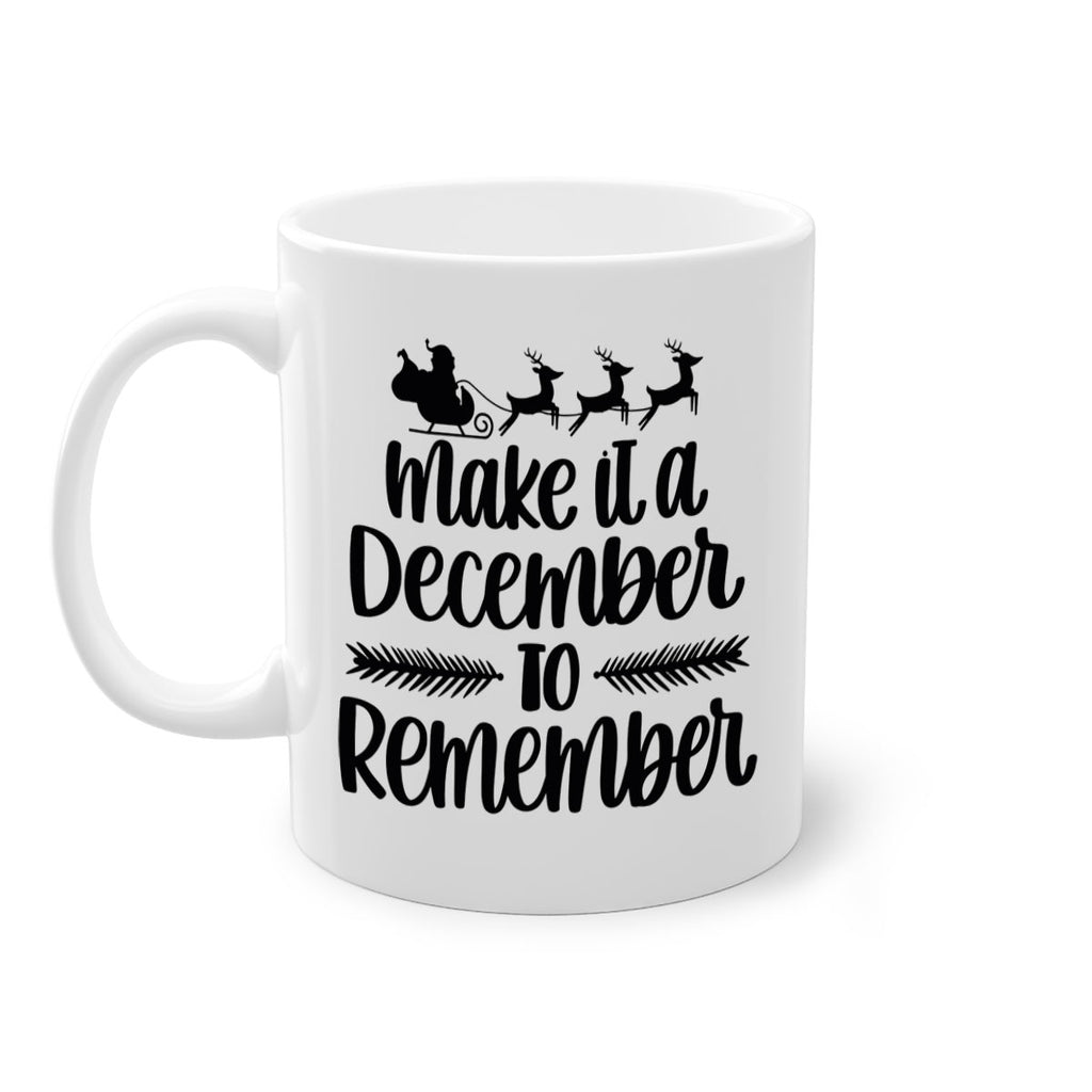 make it a december to remember 100#- christmas-Mug / Coffee Cup