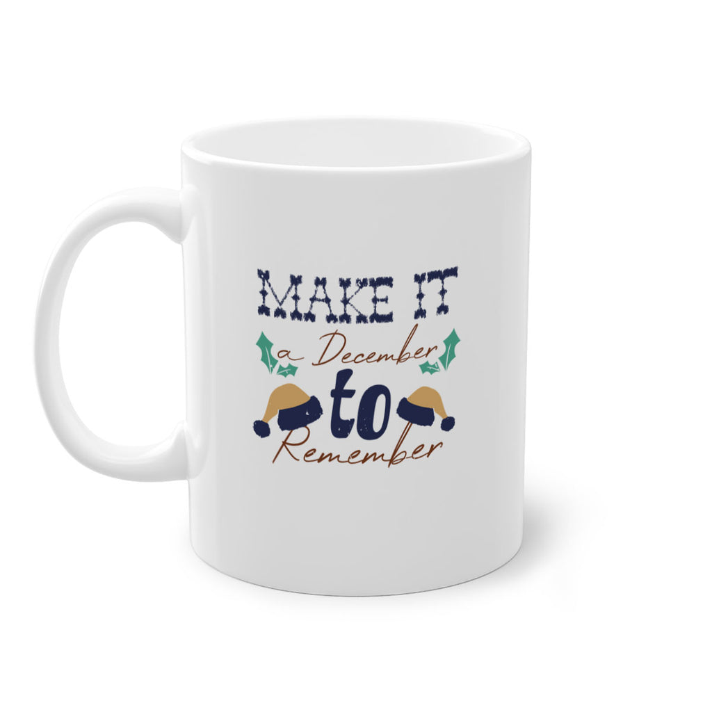 make it a december to remember 376#- christmas-Mug / Coffee Cup