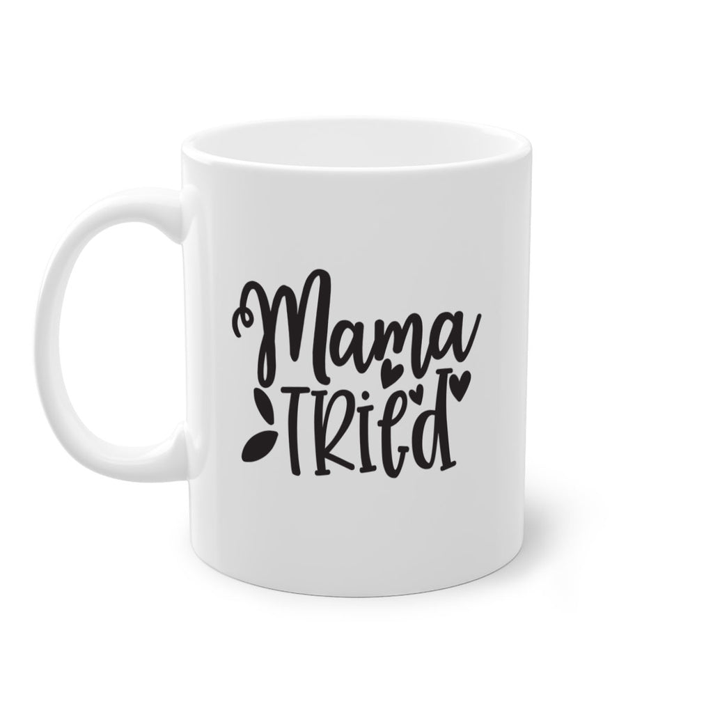 mama tried 381#- mom-Mug / Coffee Cup