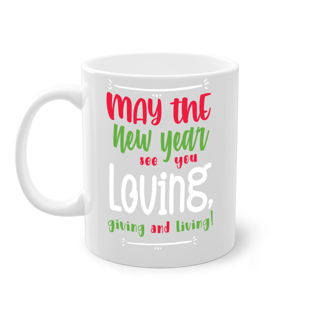 may the new year see you loving, giving and living! style 453#- christmas-Mug / Coffee Cup