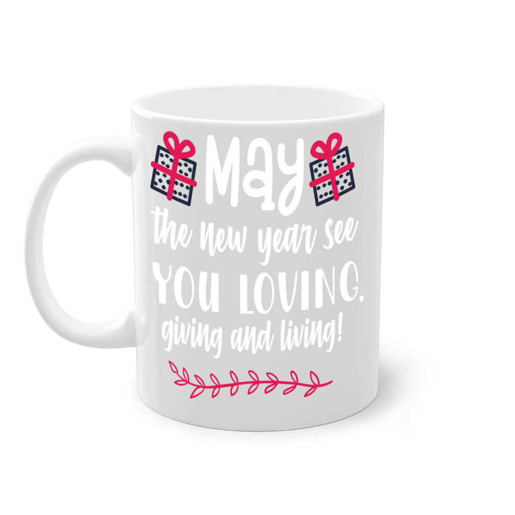 may the new year see you loving, giving and living! style 454#- christmas-Mug / Coffee Cup