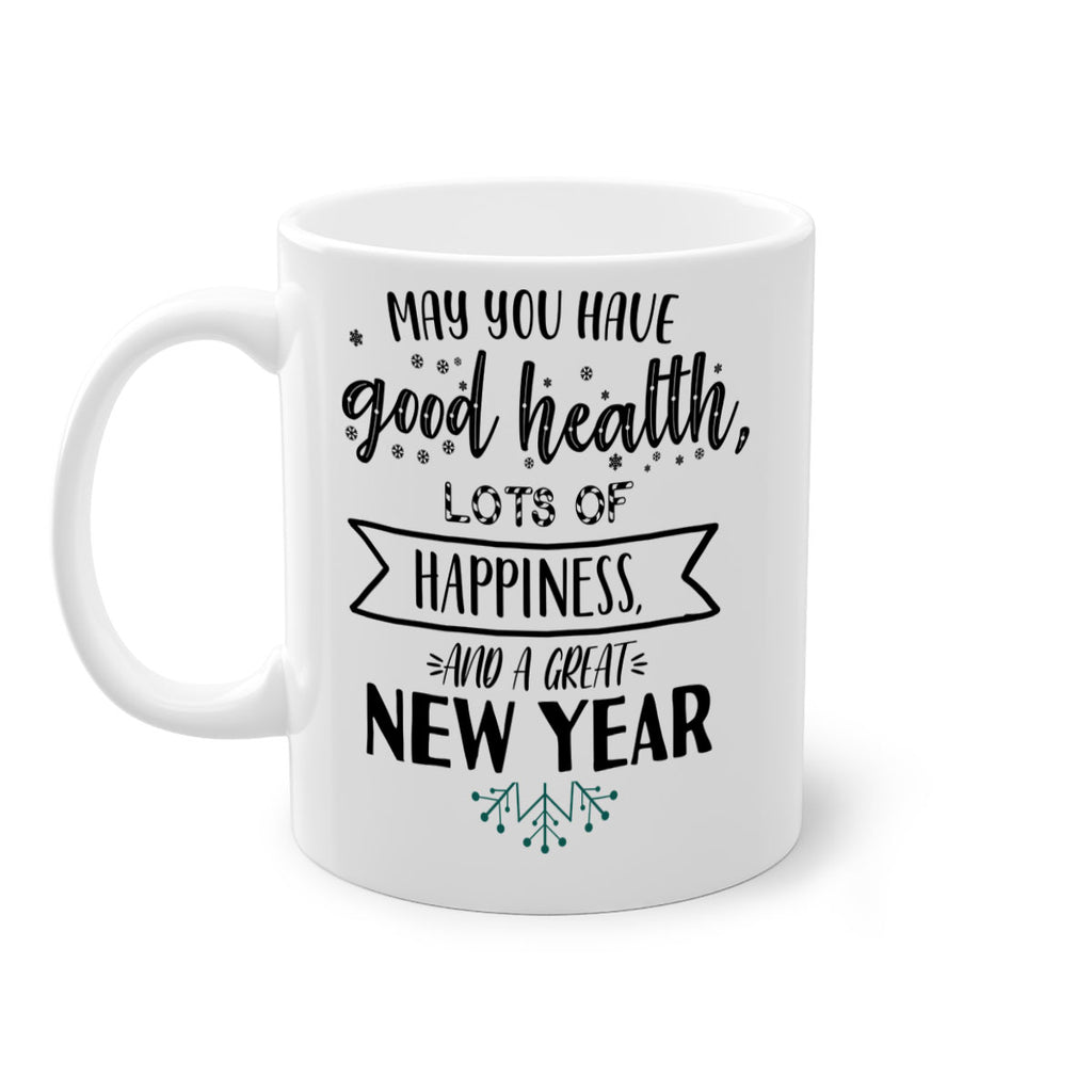 may you have good health, lots of happiness, and a great new year style 458#- christmas-Mug / Coffee Cup