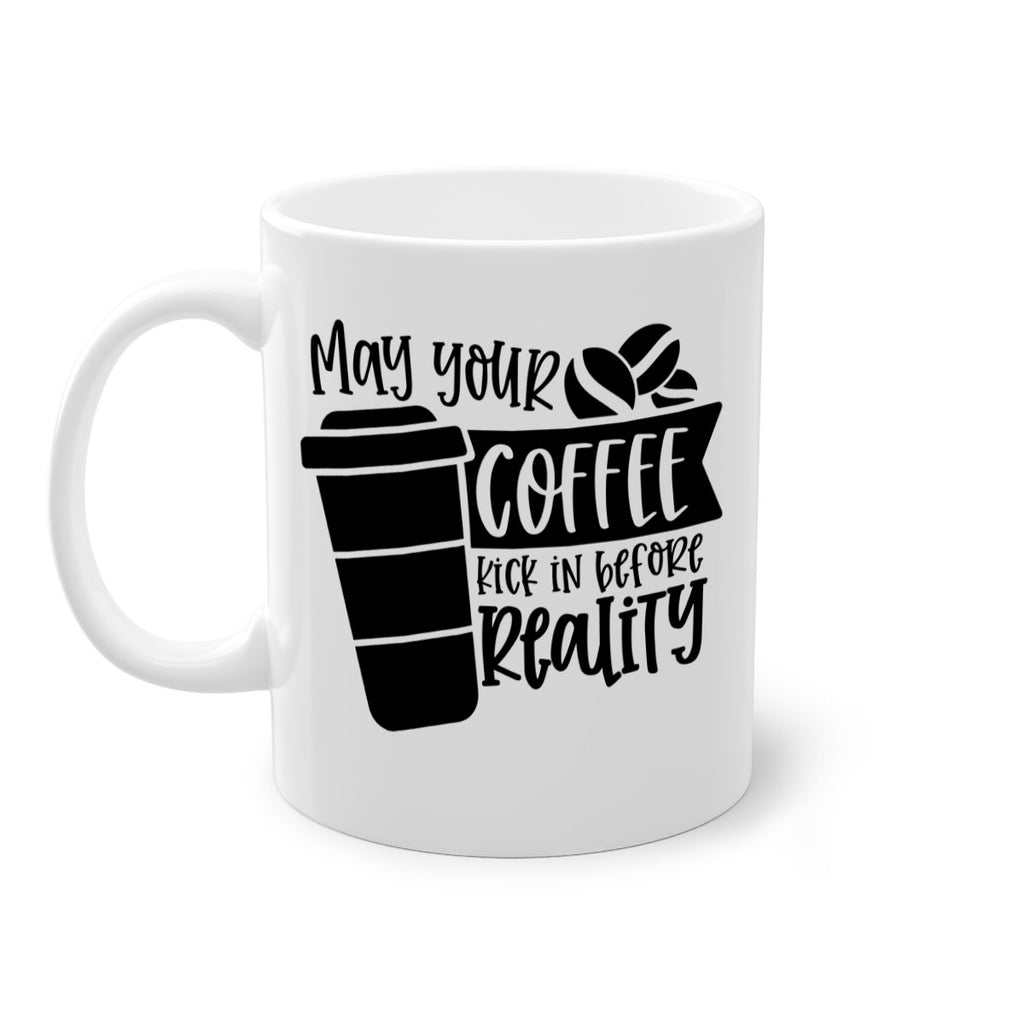 may your coffee kick in before reality 64#- coffee-Mug / Coffee Cup