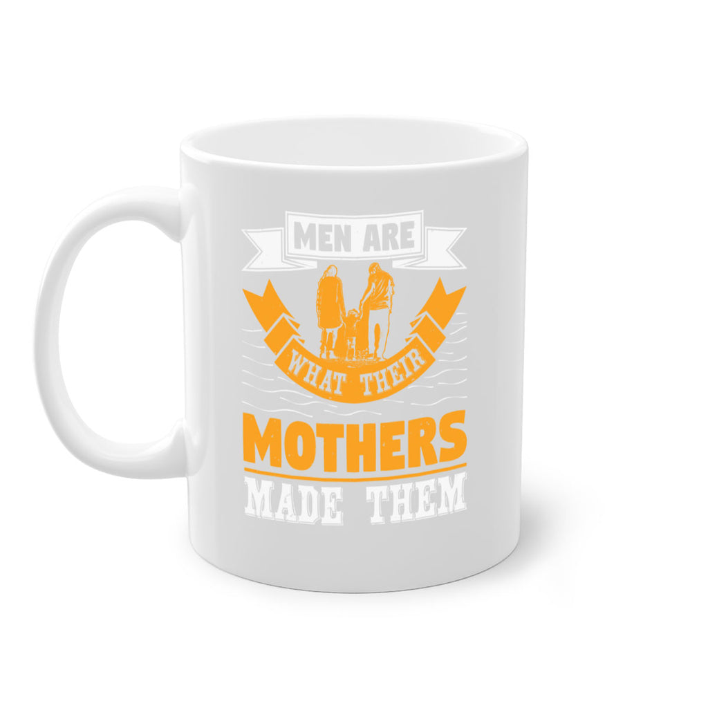 men are what their mothers made them 52#- mothers day-Mug / Coffee Cup