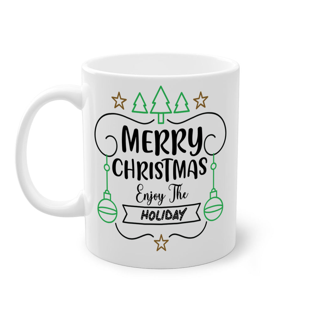 merry christmas enjoy the holiday style 499#- christmas-Mug / Coffee Cup