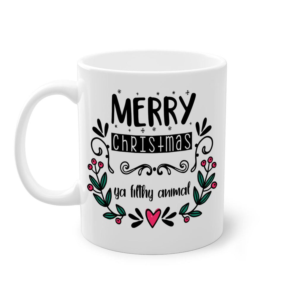 merry christmas ya filthy animal style 505#- christmas-Mug / Coffee Cup