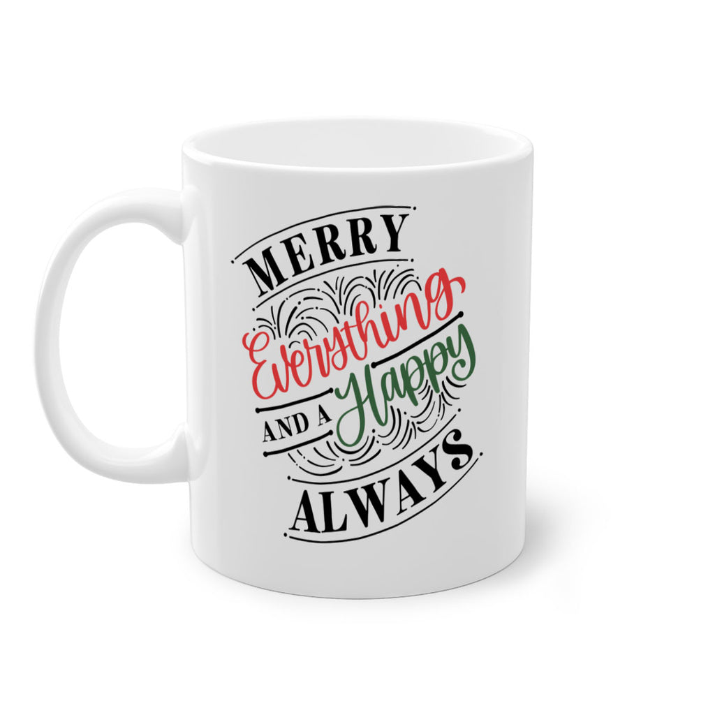 merry everything and a happy always 81#- christmas-Mug / Coffee Cup