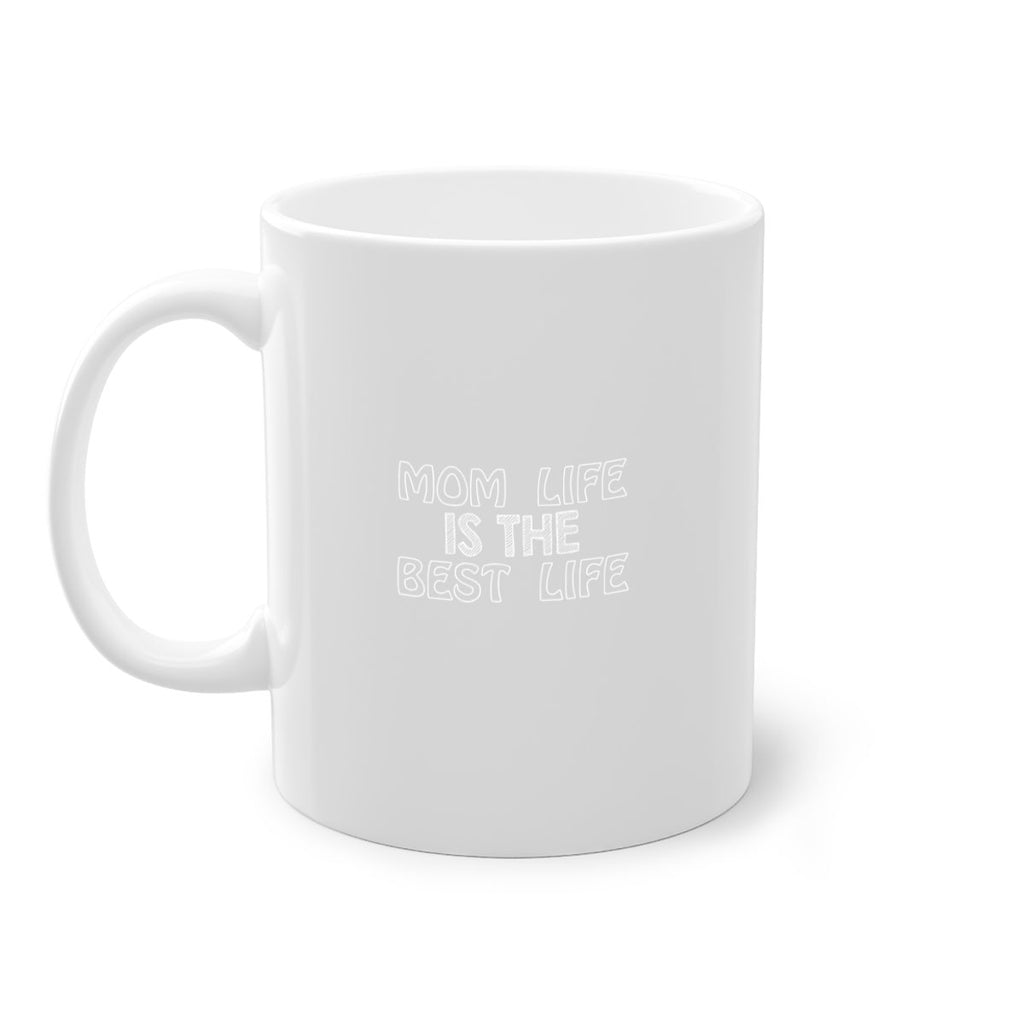 mom life is the best life 431#- mom-Mug / Coffee Cup
