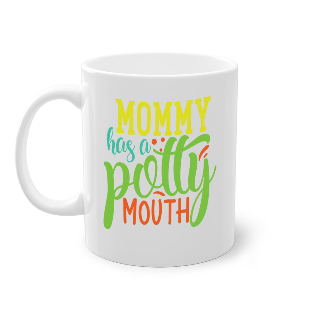 mommy has a potty mouth 376#- mom-Mug / Coffee Cup