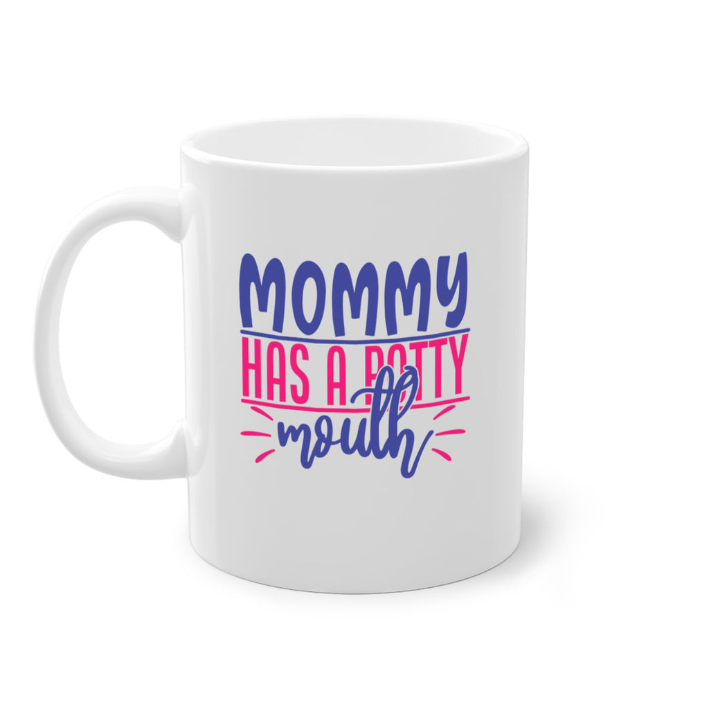 mommy has a potty mouth 377#- mom-Mug / Coffee Cup