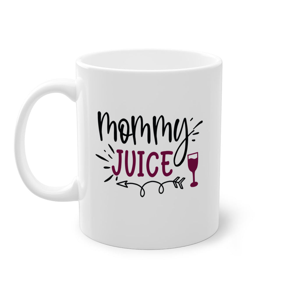 mommy juice 182#- wine-Mug / Coffee Cup