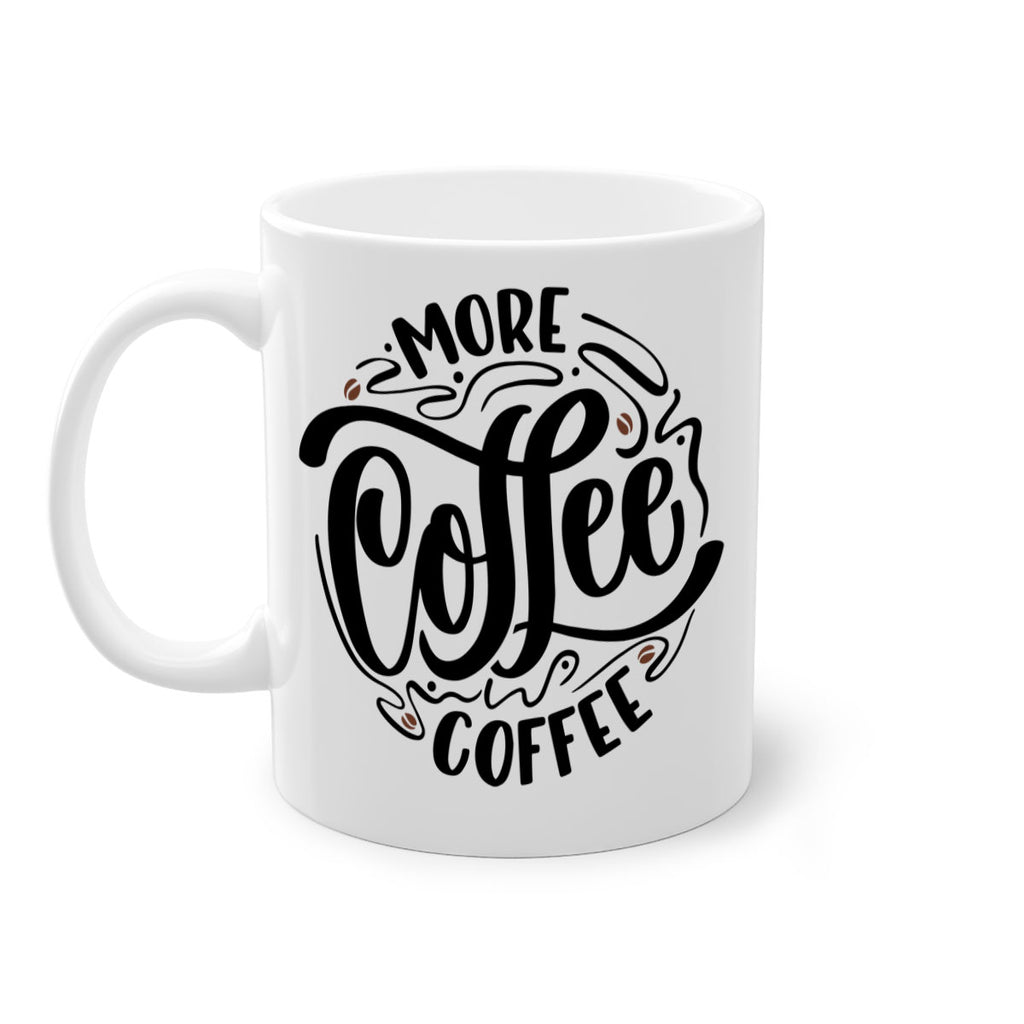 more coffee coffee 63#- coffee-Mug / Coffee Cup