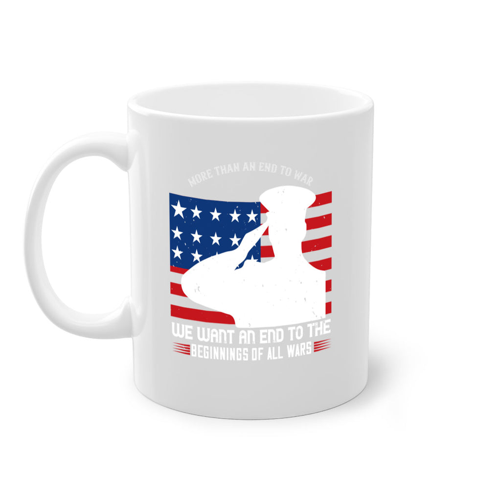 more than an end to war we want an end to the beginnings of all wars 98#- veterns day-Mug / Coffee Cup