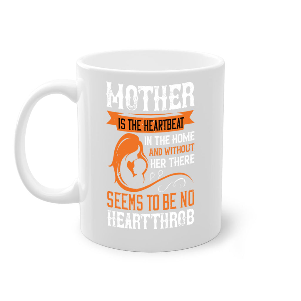 mother is the heartbeat 65#- mothers day-Mug / Coffee Cup