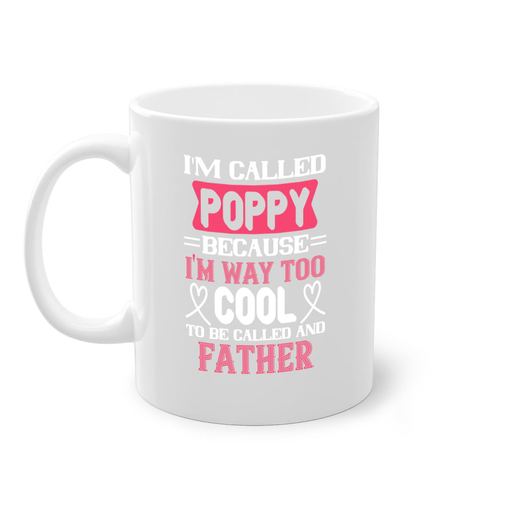my called poppy because im way to 28#- grandpa-Mug / Coffee Cup